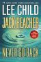 [Jack Reacher 18] • Never Go Back (With Bonus Novella High Heat) (Jack Reacher, Book 18)